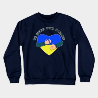 We stand with Ukraine heart and slogan Crewneck Sweatshirt